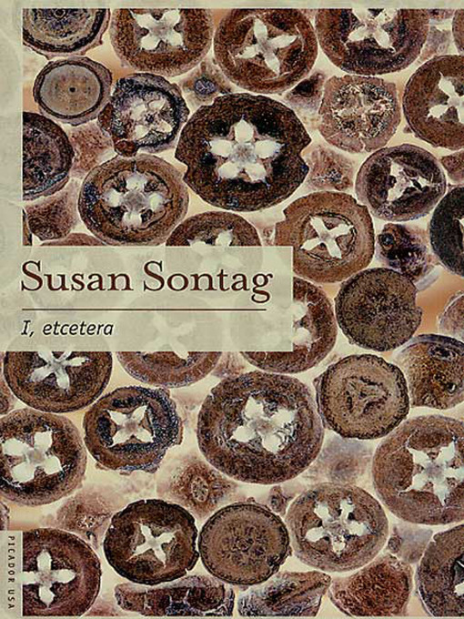 Title details for I, Etcetera by Susan Sontag - Wait list